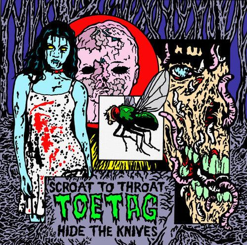 Toe Tag- Scroat To Throat Hide The Knives - VINYL