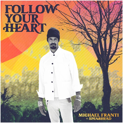Michael Franti & Spearhead: Follow Your Heart  \ CD
