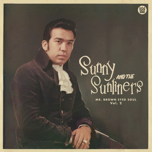 Sunny & the Sunliners: Mr. Brown Eyed Soul Vol. 2 - CD
