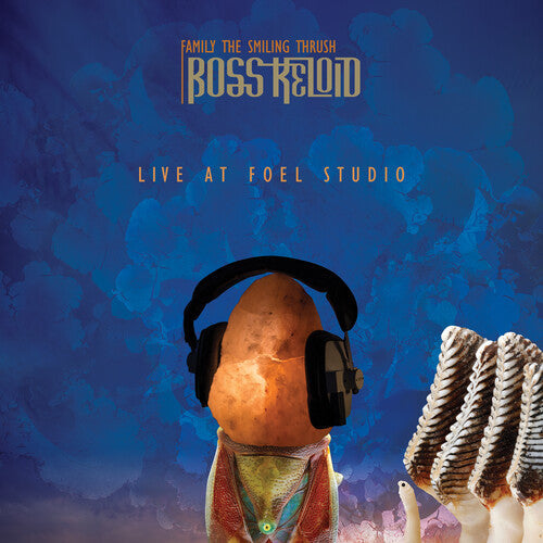 Boss Keloid: Family The Smiling Thrush: Live At Foel Studio - CD