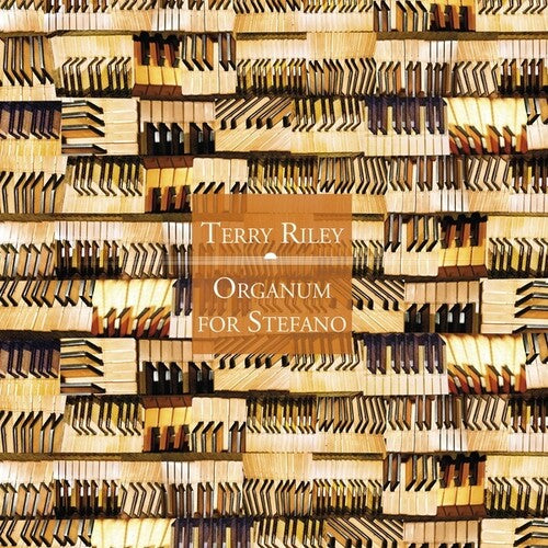 Terry Riley: Organum for Stefano  \ CD