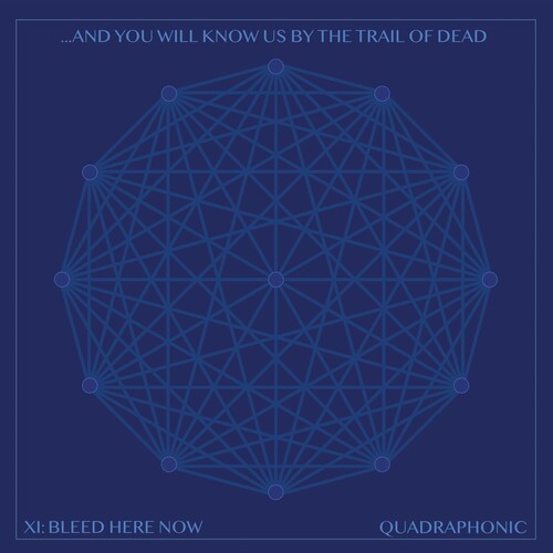 And You Will Know Us by the Trail of Dead: Xi: Bleed Here Now \ LP