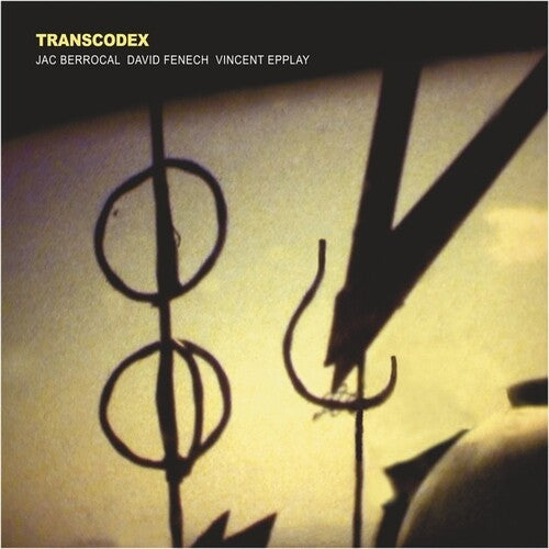 Berrocal, Jac / Fenech, David/ Epplay, Vincent: Transcodex \ LP
