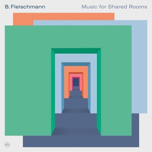 B Fleischmann: Music for Shared Rooms  \ CD