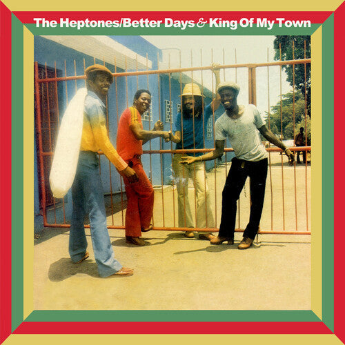 The Heptones: Betters Days And King Of My Town - Expanded Editions - CD