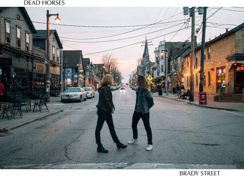 Dead Horses: Brady Street \ LP