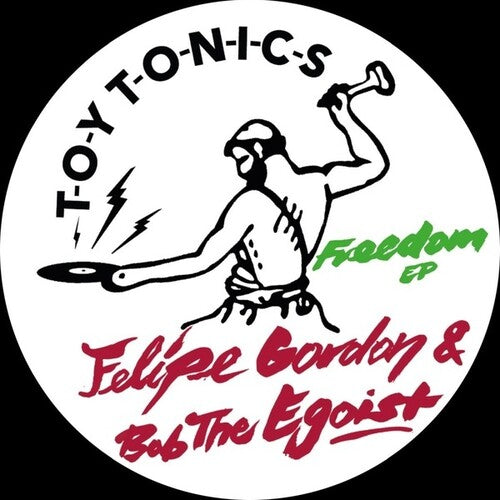 Gordon, Felipe & Bob the Egoist: Freedom \ LP