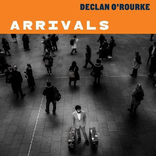Declan O'Rourke: Arrivals \ LP