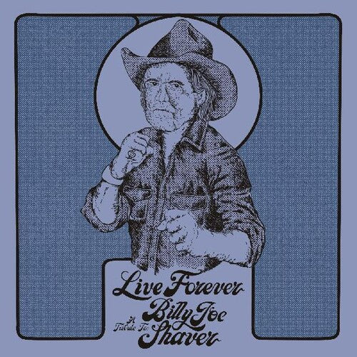 Various Artists: Live Forever: A Tribute To Billy Joe Shaver (Various Artists)  \ CD