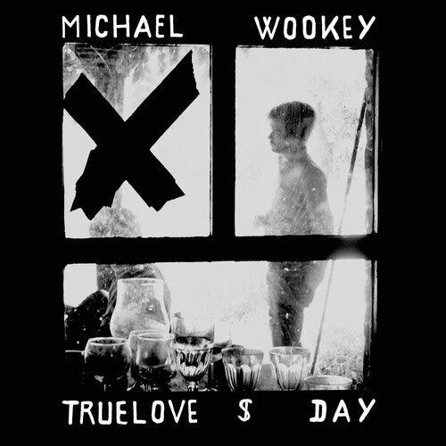 Michael Wookey- TrueLove $ Day - VINYL