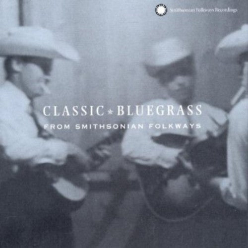 Various Artists: Classic Bluegrass From Smithsonian Folkways  \ CD