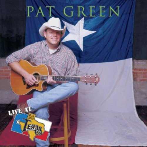 Pat Green: Live at Billy Bob's  \ CD
