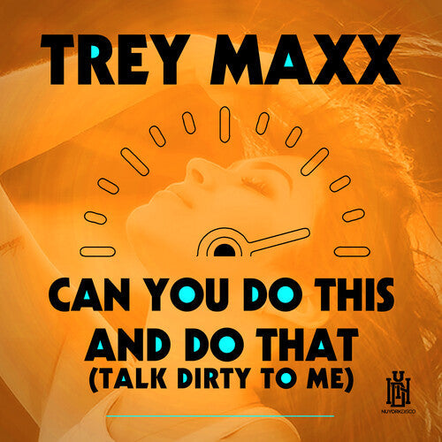 Trey Maxx: Can You Do This And Do That (Talk Dirty To Me)  \ CD