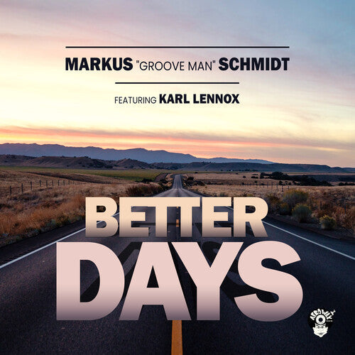 Markus Groove Man Featuring Karl Lennox Schmidt: Better Days  \ CD