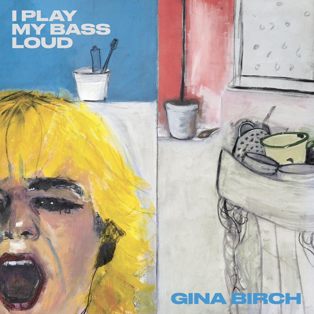 Gina Birch- I Play My Bass Loud [LP] - VINYL