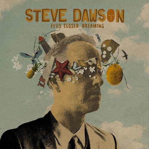 Steve Dawson: Eyes Closed Dreaming  \ CD