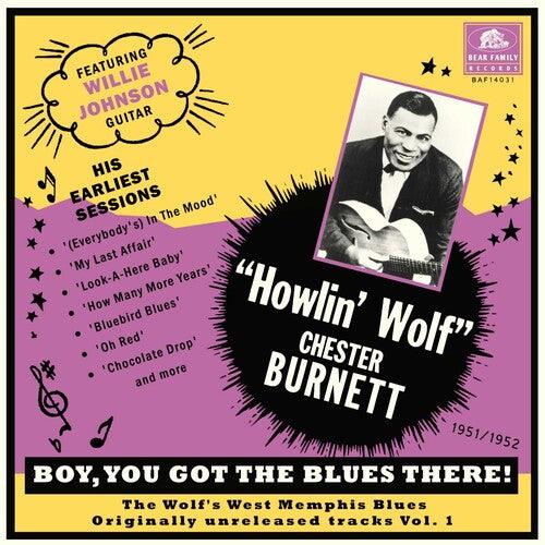 Howlin' Wolf- Boy You Got The Blues There! Vol. 1: The Wolf's West Memphis Blues - VINYL