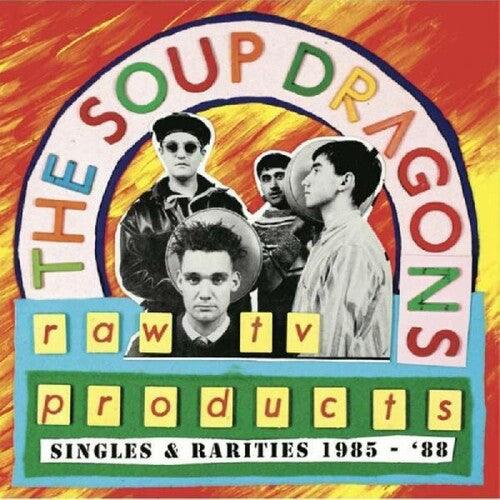 The Soup Dragons- Raw Tv Products - Singles & Rarities 1985-88 (Indie Exclusive Vinyl) - VINYL