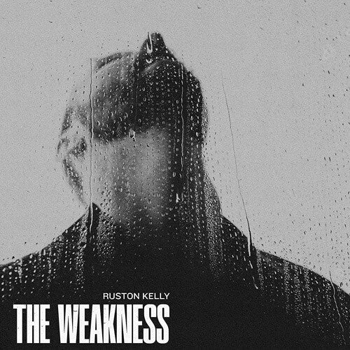 Ruston Kelly: The Weakness  \ CD