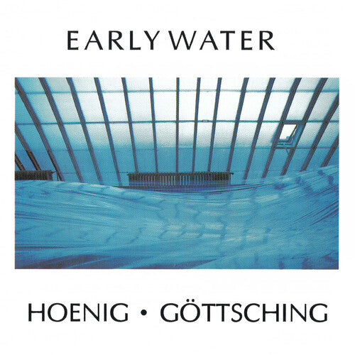 Hoenig, Michael / Gottsching, Manuel: Early Water  \ CD