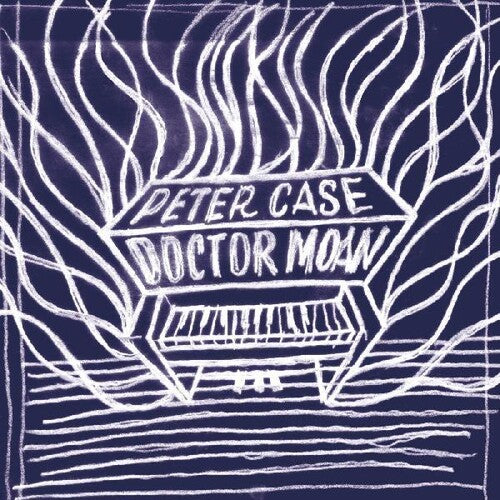 Peter Case: Doctor Moan  \ CD