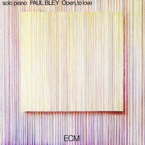 Paul Bley- Open To Love (ECM Luminessence Series) - VINYL
