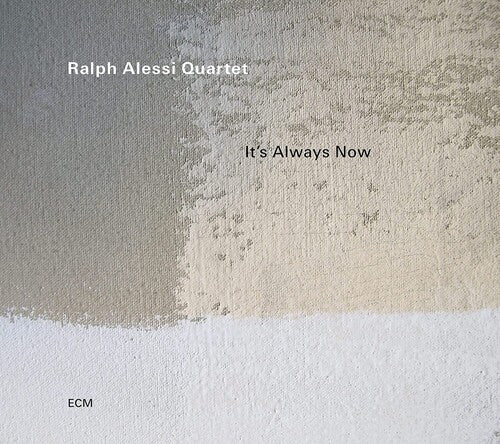 Ralph Alessi: It's Always Now - CD