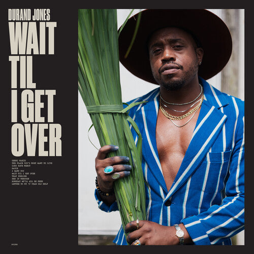 Durand Jones: Wait Til I Get Over - VINYL