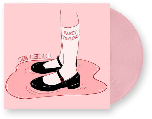 Sir Chloe- Party Favors - VINYL