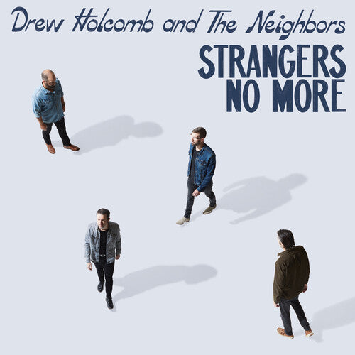 Drew Holcomb & the Neighbors: Strangers No More  \ CD