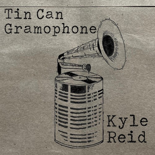 Kyle Reid: Tin Can Gramophone  \ CD