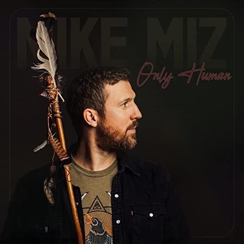Mike Miz: Only Human  \ CD