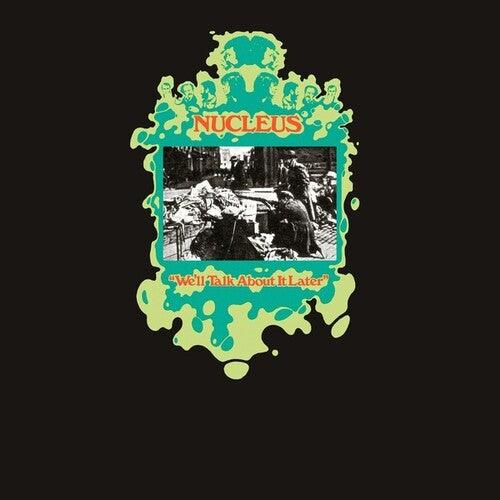 Nucleus- We'll Talk About It Later - VINYL