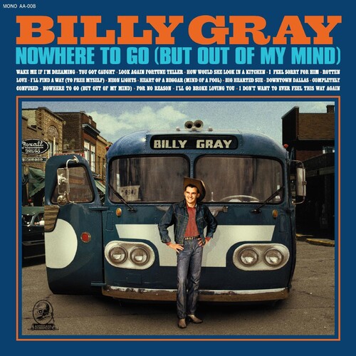 Billy Gray: Nowhere To Go (but Out Of My Mind)  \ CD