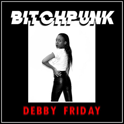 Debby Friday: Bitchpunk / Death Drive \ LP