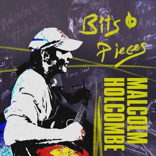 Malcolm Holcombe: Bits & Pieces  \ CD