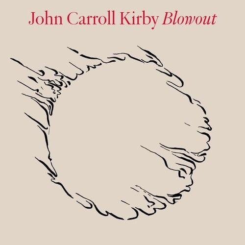 John Carroll Kirby- Blowout - VINYL