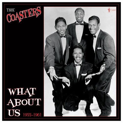 The Coasters- What About Us: Best Of 1955-61 - VINYL