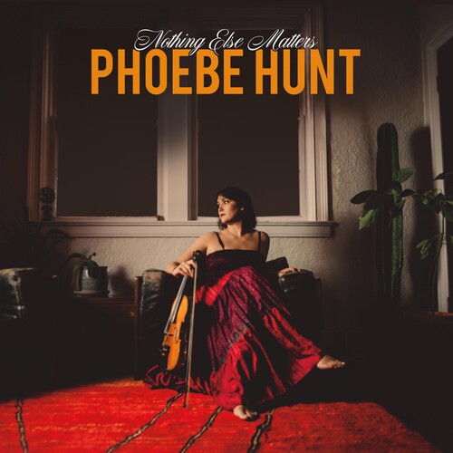 Phoebe Hunt: Nothing Else Matters \ LP