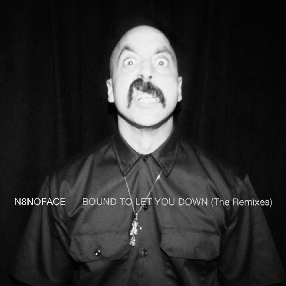 N8NOFACE- Bound To Let You Down (The Remixes) - VINYL