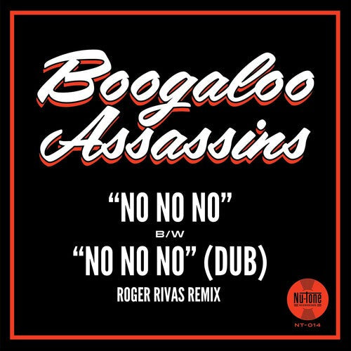 The Boogaloo Assassins: No No No / No No No (Roger Rivas Dub Remix) - 7-INCH SINGLE