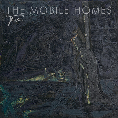 The Mobile Homes: Tristesse  \ CD
