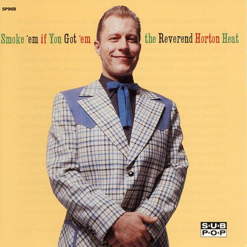 The Reverend Horton Heat- Smoke 'em If You Got 'em - VINYL