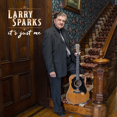 Larry Sparks: It's Just Me \ LP