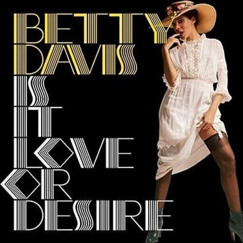 Betty Davis- Is It Love Or Desire - VINYL