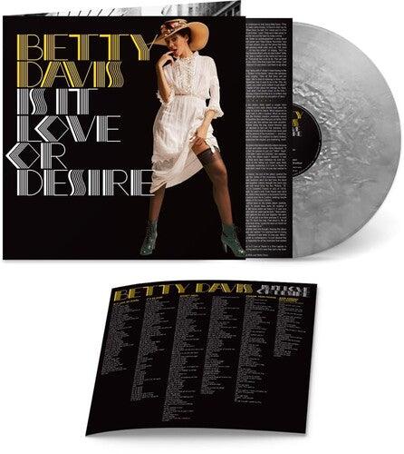 Betty Davis- Is It Love Or Desire - Silver - VINYL