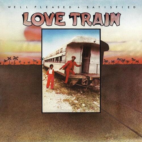 Well Pleased and Satisfied- Love Train - VINYL