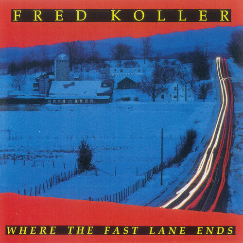 Fred Koller: Where The Fast Lane Ends  \ CD