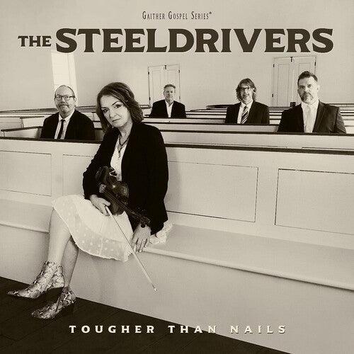 SteelDrivers- Tougher Than Nails - VINYL