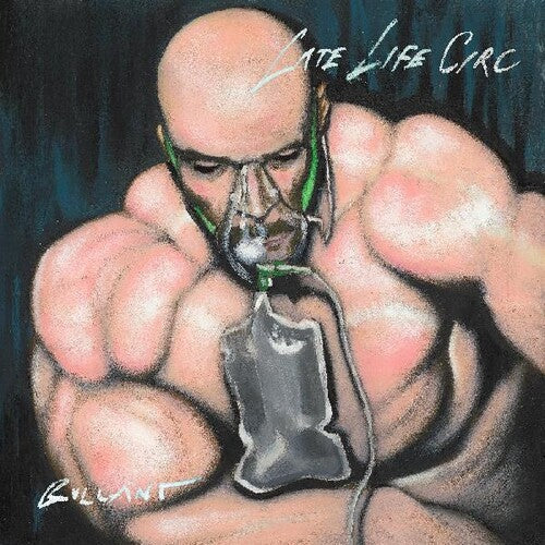 Bullant: Late Life Circ \ LP